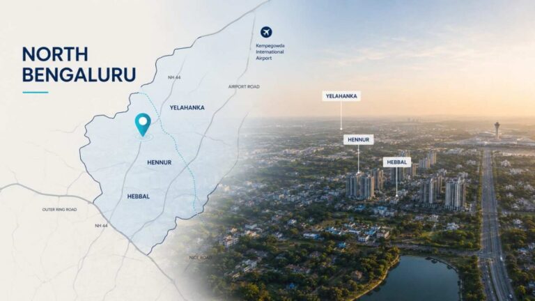 North Bengaluru 2026: Why Yelahanka, Hennur & Hebbal Are Leading the City's Next Growth Story